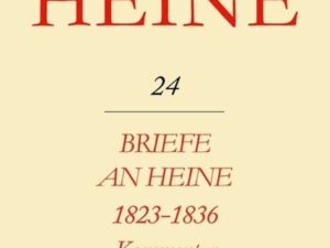 Heinrich Heine Säkularausgabe / Briefe an Heine 1823-1836. Kommentar