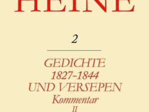 Heinrich Heine Säkularausgabe / Gedichte 1827-1844 und Versepen. Kommentar II