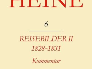 Heinrich Heine Säkularausgabe / Reisebilder II. 1828-1831. Kommentar