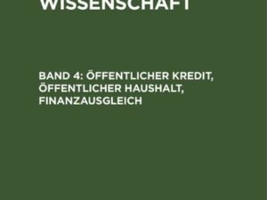 Heinz Kolms: Finanzwissenschaft / Öffentlicher Kredit, öffentlicher Haushalt, Finanzausgleich