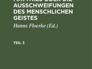 Henri-Joseph Du Laurens: Der Gevatter Matthies oder die Ausschweifungen des menschlichen Geistes. Teil 3