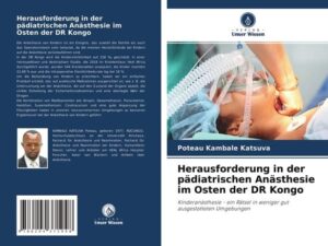 Herausforderung in der pädiatrischen Anästhesie im Osten der DR Kongo