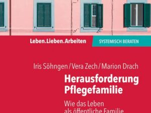 Herausforderung Pflegefamilie