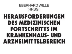 Herausforderungen des medizinischen Fortschritts im Krankenhaus- und Arzneimittelbereich