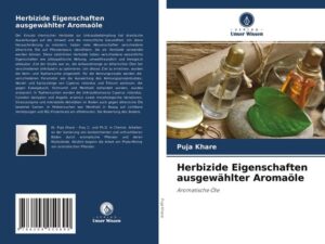 Herbizide Eigenschaften ausgewählter Aromaöle