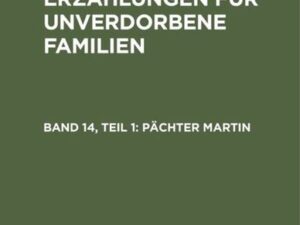 Hermann Christoph Gottfired Demme: Erzählungen für unverdorbene Familien / Pächter Martin, Teil 1