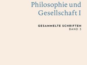 Hermann Schweppenhäuser: Philosophie und Gesellschaft I