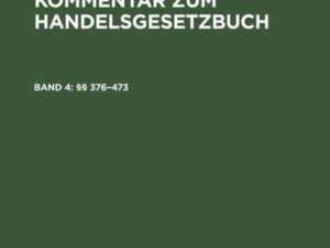 Hermann Staub: Staub’s Kommentar zum Handelsgesetzbuch / §§ 376–473