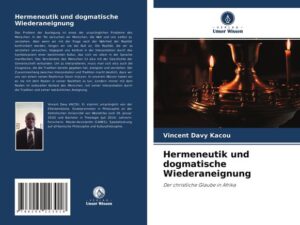 Hermeneutik und dogmatische Wiederaneignung