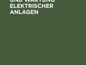 Herstellung und Wartung elektrischer Anlagen