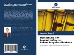 Herstellung von Augentropfen zur Behandlung des Glaukoms