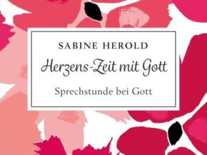 Herzens-Zeit mit Gott