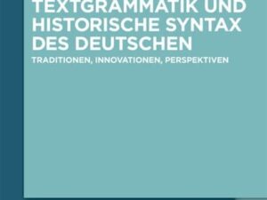 Historische Textgrammatik und Historische Syntax des Deutschen