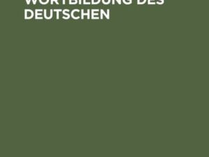 Historische Wortbildung des Deutschen