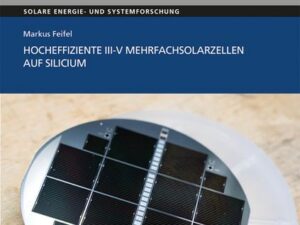 Hocheffiziente III-V Mehrfachsolarzellen auf Silicium