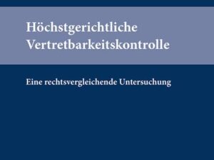 Höchstgerichtliche Vertretbarkeitskontrolle