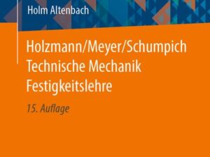 Holzmann/Meyer/Schumpich Technische Mechanik Festigkeitslehre