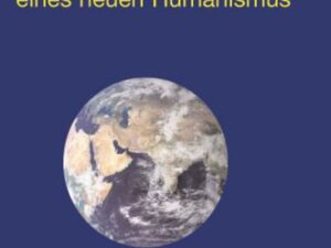 Horizonte eines neuen Humanismus