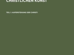 Hubert Schrade: Ikonographie der christlichen Kunst / Auferstehung der Christi