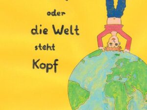 Ich oder die Welt steht Kopf