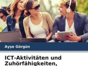 ICT-Aktivitäten und Zuhörfähigkeiten, Motivation, Selbstwirksamkeit