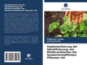 Implementierung der Identifizierung von Blattkrankheiten bei landwirtschaftlichen Pflanzen mit