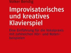 Improvisatorisches und kreatives Klavierspiel