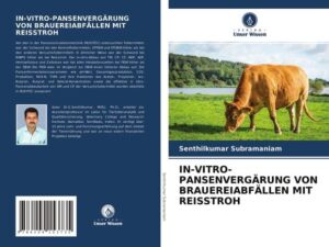 In-Vitro-Pansenvergärung von Brauereiabfällen mit Reisstroh