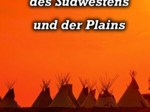 Indianische Küche des Südwestens und der Plains