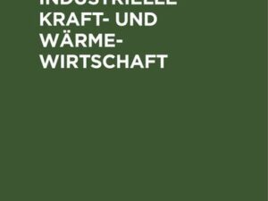 Industrielle Kraft- und Wärmewirtschaft