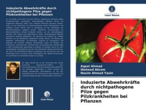 Induzierte Abwehrkräfte durch nichtpathogene Pilze gegen Pilzkrankheiten bei Pflanzen