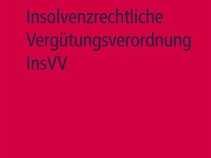 Insolvenzrechtliche Vergütungsverordnung InsVV