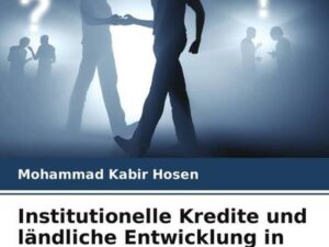 Institutionelle Kredite und ländliche Entwicklung in Bangladesch