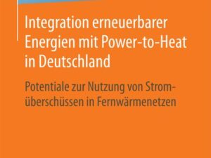 Integration erneuerbarer Energien mit Power-to-Heat in Deutschland