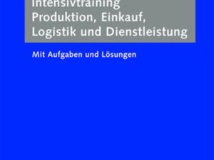 Intensivtraining Produktion, Einkauf, Logistik und Dienstleistung