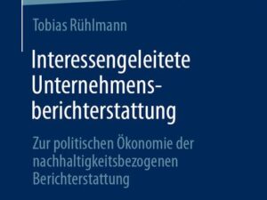 Interessengeleitete Unternehmensberichterstattung