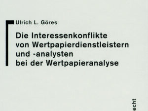 Interessenkonflikte von Wertpapierdienstleistern und -analysten bei der Wertpapieranalyse