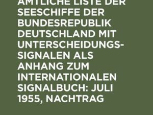 Internationales Signalbuch: Amtliche Liste der Seeschiffe der Bundesrepublik... / Juli 1955, Nachtrag