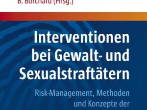 Interventionen bei Gewalt- und Sexualstraftätern