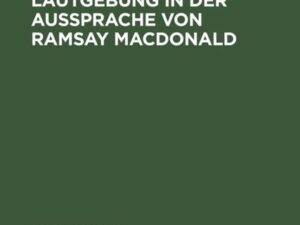 Intonation und Lautgebung in der Aussprache von Ramsay MacDonald