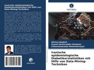 Iranische epidemiologische Diabetikerstatistiken mit Hilfe von Data-Mining-Techniken