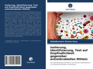 Isolierung, Identifizierung, Test auf Empfindlichkeit gegenüber antimikrobiellen Mitteln