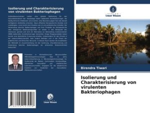 Isolierung und Charakterisierung von virulenten Bakteriophagen