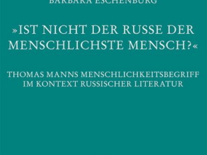 "Ist nicht der Russe der menschlichste Mensch?"