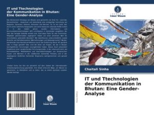 IT und Ttechnologien der Kommunikation in Bhutan: Eine Gender-Analyse