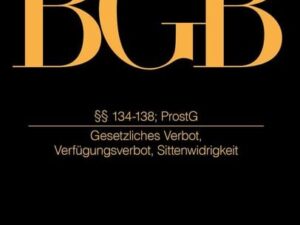 J. von Staudingers Kommentar zum Bürgerlichen Gesetzbuch mit Einführungsgesetz... / §§ 134-138; ProstG