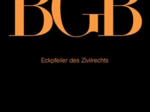 J. von Staudingers Kommentar zum Bürgerlichen Gesetzbuch mit Einführungsgesetz... / Eckpfeiler des Zivilrechts