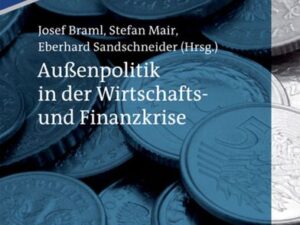 Jahrbuch internationale Politik / Außenpolitik in der Wirtschafts- und Finanzkrise