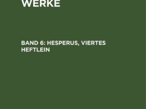 Jean Paul: Jean Paul’s ausgewählte Werke / Hesperus, viertes Heftlein