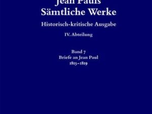 Jean Pauls Sämtliche Werke. Vierte Abteilung: Briefe an Jean Paul / 1815 bis 1819